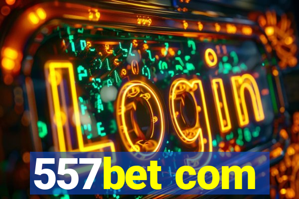 557bet com